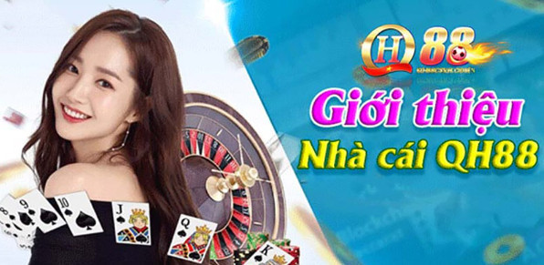 Giới thiệu nhà cái qh88 Giới thiệu nhà cái qh88