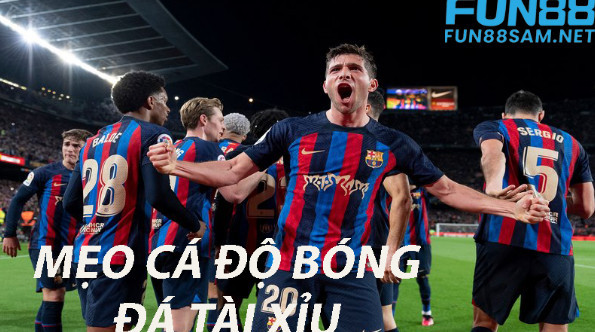 Mẹo cá độ bóng đá tài xỉu Fun88 Mẹo cá độ bóng đá tài xỉu Fun88