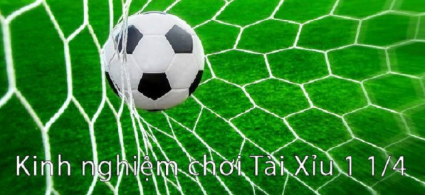 Kinh nghiệm chơi kèo tài xỉu chuẩn nhất Kinh nghiệm chơi kèo tài xỉu chuẩn nhất