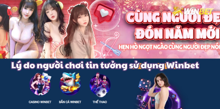 Ly-do-nguoi-choi-tin-tuong-su-dung-winbet Ly-do-nguoi-choi-tin-tuong-su-dung-winbet