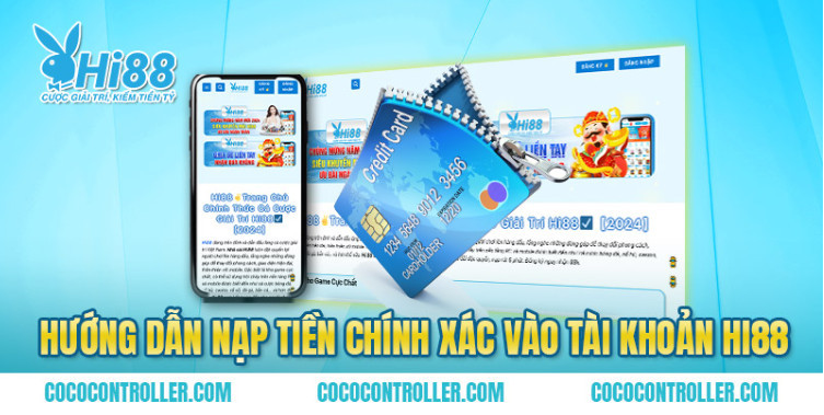 Hướng dẫn nạp tiền Hi88 nhanh chóng, an toàn 2 Screenshot 12 7