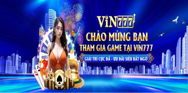 Giao diện đỉnh cao tại Vin777 Giao diện đỉnh cao tại Vin777