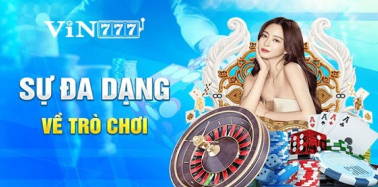 Đa dạng các sảnh game đẳng cấp Vin777 Đa dạng các sảnh game đẳng cấp Vin777