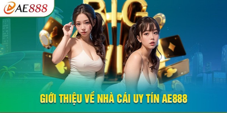 Giới thiệu một vài thông tin về AE888 Giới thiệu một vài thông tin về AE888