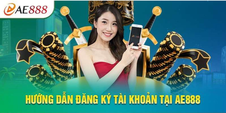 Cách tạo tài khoản cá cược của nhà cái AE888 Cách tạo tài khoản cá cược của nhà cái AE888