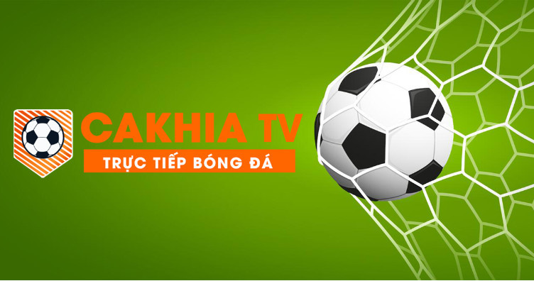 Giới thiệu trang trực tiếp bóng đá hôm nay Cakhia TV Giới thiệu trang trực tiếp bóng đá hôm nay Cakhia TV